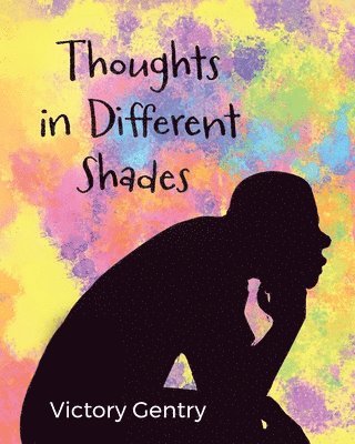 Thoughts in Different Shades 1