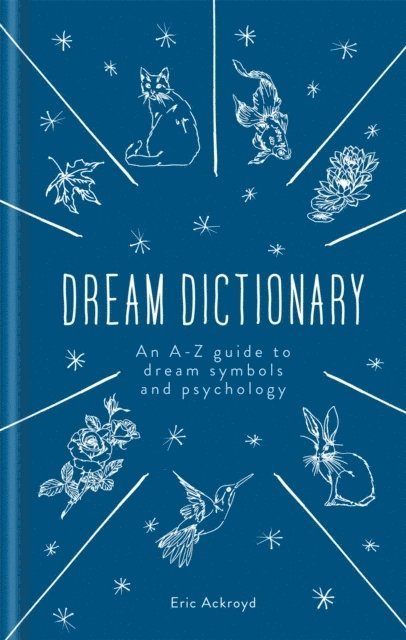 Eric Ackroyd - Dictionary of Dream Symbols, Inbunden