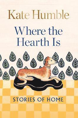 Where the Hearth Is: Stories of home 1