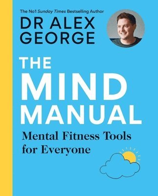 Dr Alex George - Mind Manual, Häftad