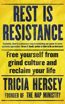Tricia Hersey - Rest Is Resistance, Häftad