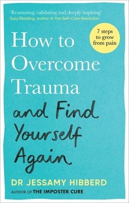bokomslag How to Overcome Trauma and Find Yourself Again
