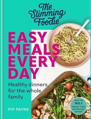 bokomslag The Slimming Foodie Easy Meals Every Day