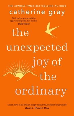 The Unexpected Joy of the Ordinary 1