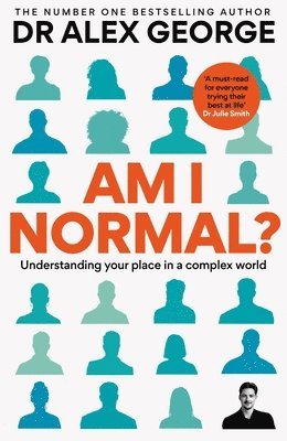 Dr Alex George - Am I Normal?, Inbunden
