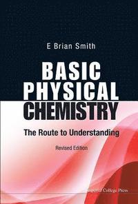 bokomslag Basic Physical Chemistry: The Route To Understanding (Revised Edition)