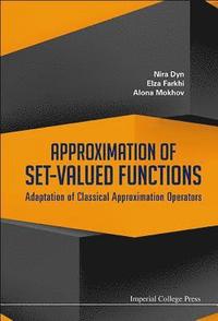 bokomslag Approximation Of Set-valued Functions: Adaptation Of Classical Approximation Operators
