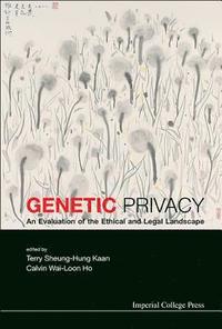 bokomslag Genetic Privacy: An Evaluation Of The Ethical And Legal Landscape