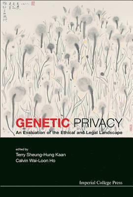 Genetic Privacy: An Evaluation Of The Ethical And Legal Landscape 1