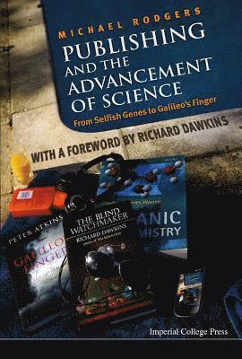 Publishing And The Advancement Of Science: From Selfish Genes To Galileo's Finger 1