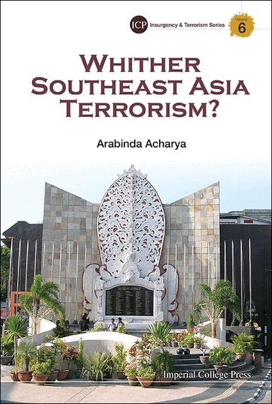Arabinda Acharya - WHITHER SOUTHEAST ASIA TERRORISM?, Inbunden