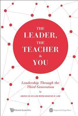 The Leader, The Teacher & You: Leadership Through The Third Generation 1