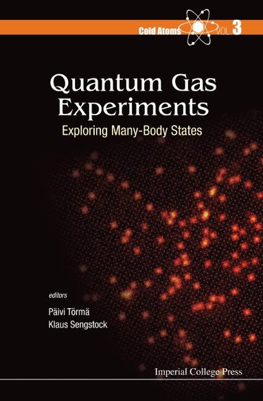 Torma Paivi, Päivi Törmä, Klaus Sengstock - QUANTUM GAS EXPERIMENTS: EXPLORING MANY-BODY STATES, Inbunden