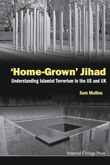 bokomslag 'Home-grown' Jihad: Understanding Islamist Terrorism In The Us And Uk