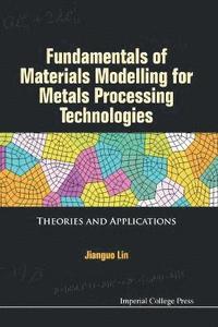 bokomslag Fundamentals Of Materials Modelling For Metals Processing Technologies: Theories And Applications
