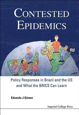 Contested Epidemics: Policy Responses In Brazil And The Us And What The Brics Can Learn 1