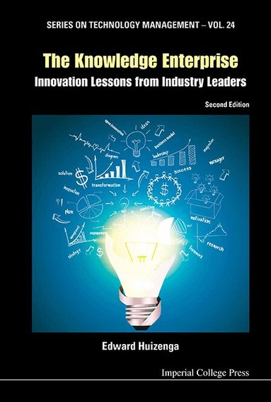 Edward Huizenga - KNOWLEDGE ENTERPRISE, THE: INNOVATION LESSONS FROM INDUSTRY LEADERS (2ND EDITION), Inbunden