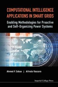 bokomslag Computational Intelligence Applications In Smart Grids: Enabling Methodologies For Proactive And Self-organizing Power Systems