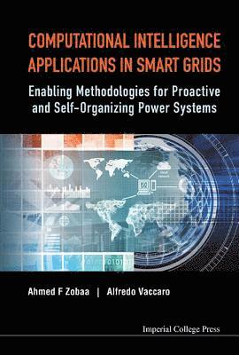 Computational Intelligence Applications In Smart Grids: Enabling Methodologies For Proactive And Self-organizing Power Systems 1