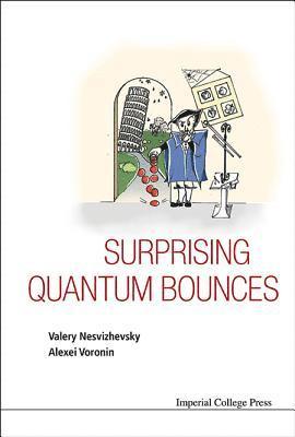 Surprising Quantum Bounces 1