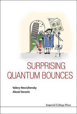 Surprising Quantum Bounces 1