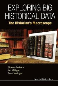bokomslag Exploring Big Historical Data: The Historian's Macroscope