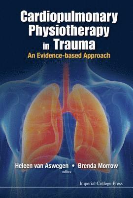 Cardiopulmonary Physiotherapy In Trauma: An Evidence-based Approach 1