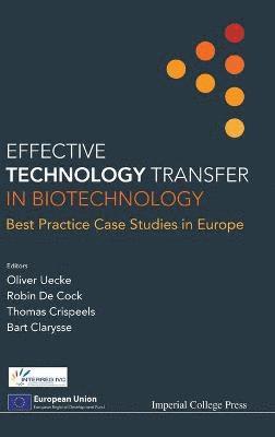 Effective Technology Transfer In Biotechnology: Best Practice Case Studies In Europe 1