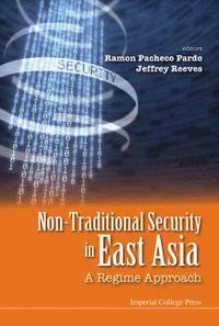 bokomslag Non-traditional Security In East Asia: A Regime Approach
