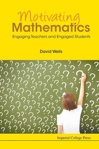 bokomslag Motivating Mathematics: Engaging Teachers And Engaged Students