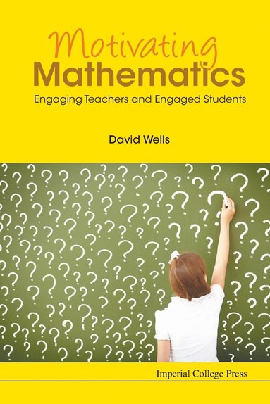 bokomslag Motivating Mathematics: Engaging Teachers And Engaged Students