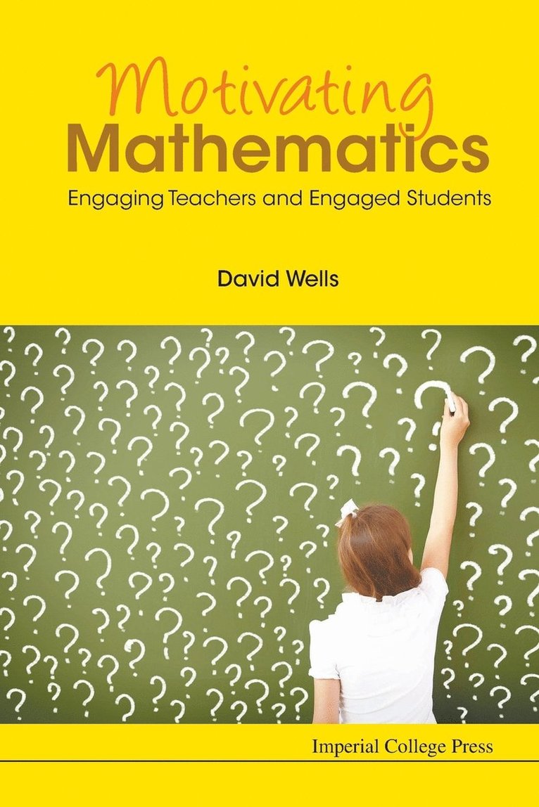 Motivating Mathematics: Engaging Teachers And Engaged Students 1