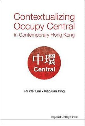 Contextualizing Occupy Central In Contemporary Hong Kong 1