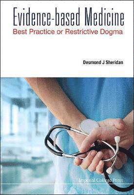 bokomslag Evidence-based Medicine: Best Practice Or Restrictive Dogma