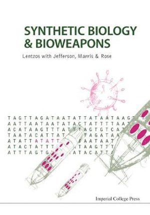 Filippa Lentzos - Synthetic Biology And Bioweapons, Inbunden