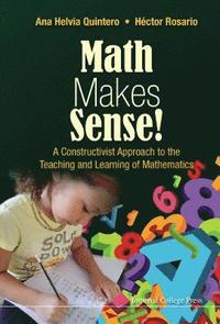 bokomslag Math Makes Sense!: A Constructivist Approach To The Teaching And Learning Of Mathematics