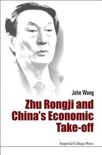 bokomslag Zhu Rongji And China's Economic Take-off