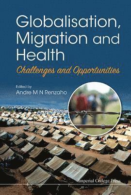 bokomslag Globalisation, Migration And Health: Challenges And Opportunities