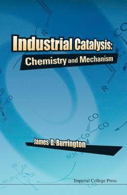 bokomslag Industrial Catalysis: Chemistry And Mechanism