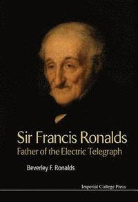 bokomslag Sir Francis Ronalds: Father Of The Electric Telegraph
