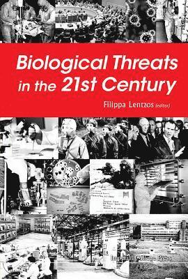 Biological Threats In The 21st Century: The Politics, People, Science And Historical Roots 1