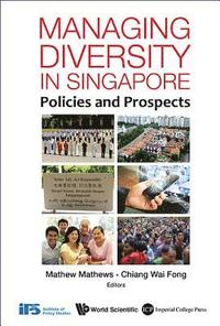bokomslag Managing Diversity In Singapore: Policies And Prospects