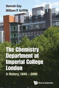 bokomslag Chemistry Department At Imperial College London, The: A History, 1845-2000