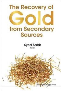 bokomslag Recovery Of Gold From Secondary Sources, The