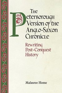 bokomslag The Peterborough Version of the Anglo-Saxon Chronicle