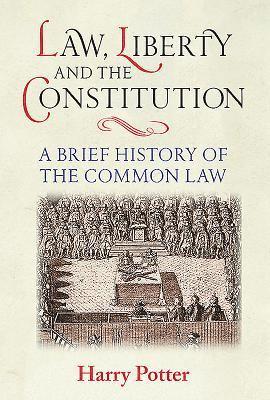 Law, Liberty and the Constitution 1