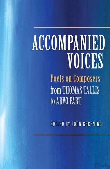 John Greening - Accompanied Voices, Inbunden