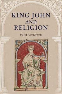 bokomslag King John and Religion