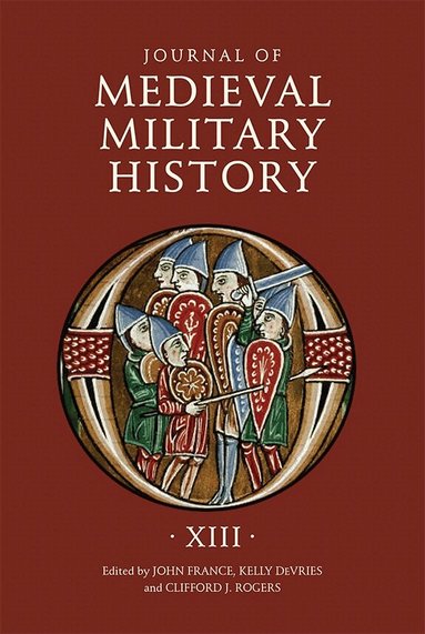 John France, Kelly DeVries, Clifford J. Rogers - Journal of Medieval Military History, Inbunden