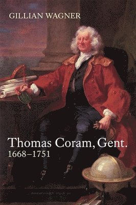 Thomas Coram, Gent. 1